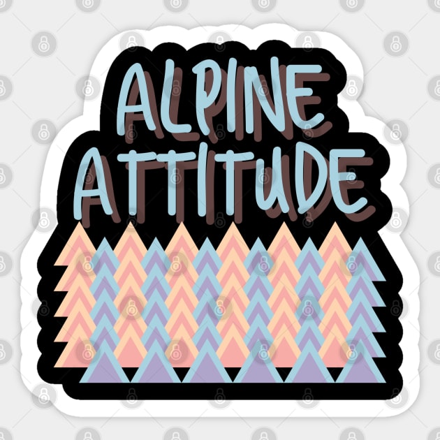 Alpine Attitude, Snowboarding Stickers, Skiing Stickers, Mountain Hoodie, Climbing T-Shirt Sticker by Style Conscious